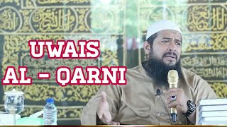 Kisah Haru Uwais Al Qarni Zaman Sahabat  Ustadz Subhan Bawazier [upl. by Anoli]