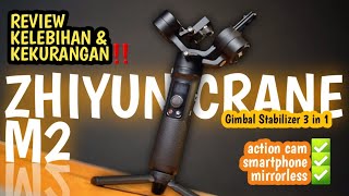 Zhiyun Crane M2  Kelebihan amp Kekurangan [upl. by Leunam]