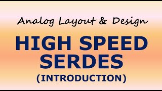 HIGH SPEED SERDES INTRODUCTION [upl. by Laefar]