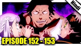 Black Clover Episode 152 amp 153 Explained in Hindi [upl. by Llenrahc346]