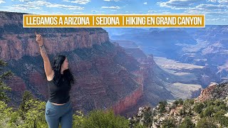 Llegamos a Arizona  Sedona  Hiking en Grand Canyon [upl. by Norrab]