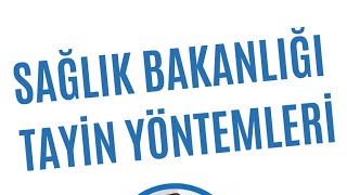 Sağlık Bakanlığı Tayin Yöntemleri Hakkında [upl. by Philipson]