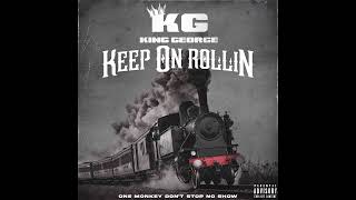 King George  Keep On Rollin Official Audio [upl. by Neelrad]