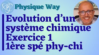 Evolution dun système chimique  Exercice 1  1ère spé physiquechimie [upl. by Ojaras136]