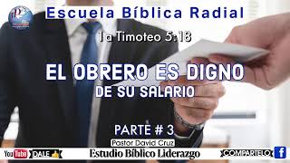 10042024  ESCUELA BIBLICA RADIAL  TEMA EL OBRERO ES DIGNO DE SU SALARIO  PARTE 3 [upl. by Cartwell]