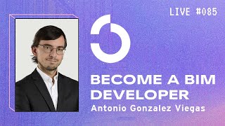 Become a BIM Developer with Antonio Gonzalez Viegas  BIM Pure Live 085 [upl. by Ramej149]