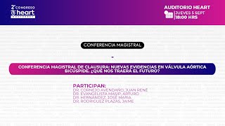 quotNUEVAS EVIDENCIAS EN VÁLVULA AÓRTICA BICÚSPIDEquot CLAUSURA Auditorio Heart 5 de Septiembre 600 pm [upl. by Ttiwed]