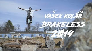 Vašek Kolář  Brakeless 2019 [upl. by Keffer]