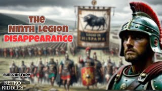 The History of the Lost Ninth Legion Separating Fact from Fiction history [upl. by Rebak]