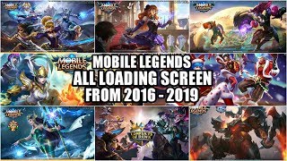 MOBILE LEGENDS ALL LOADING SCREEN • ALL LOADING SCREEN FROM 2016  2019 [upl. by Warila]