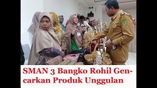 SMAN 3 Bangko Rohil Gencarkan Produk Unggulan [upl. by Melton]