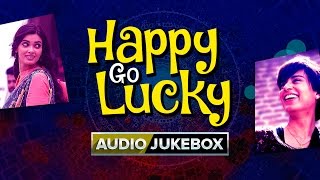 Happy Go Lucky  Audio Jukebox [upl. by Ydnec]