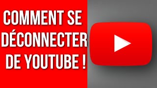 Comment se déconnecter de Youtube 2022  Se déconnecter du compte Youtube sur mobile [upl. by Ellebana]