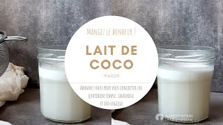 Lait de coco maison [upl. by Tallu]