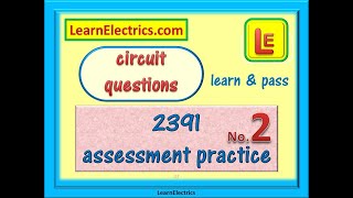 2391 Assessment Practice  2 – More Essential Calculations and Circuit Questions [upl. by Biron456]