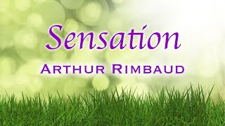 Sensation Arthur Rimbaud [upl. by Dorolisa86]