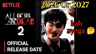 🔥All OF Us Dead Season 2 kab ayega 🤔2026 or 2027 youtubevideo series kdrama explainzombie [upl. by Lussier]