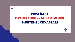 2023 ÖABT DKAB Öğretmenliği Muhtemel Cevapları [upl. by Dnaltiac]