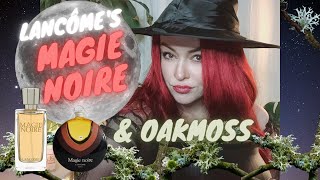 🔮 Oakmoss in fragrances amp Magie Noire by Lancôme [upl. by Nita]