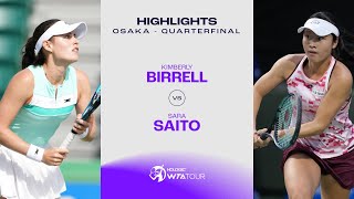 Kimberly Birrell vs Sara Saito  2024 Osaka Quarterfinal  WTA Match Highlights [upl. by Duax]