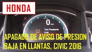 Apagado de aviso de presión baja en llantas Honda Civic 2016 [upl. by Cymbre849]