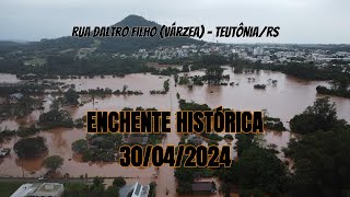 ENCHENTE HISTÓRICA 30042024  Rua Daltro Filho Várzea  TeutôniaRS [upl. by Avilla858]