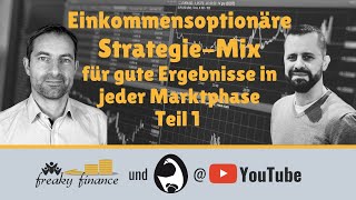 Die Einkommensoptionäre StrategieMix für eine gute Performance in jeder Marktphase Teil 1 [upl. by Nilrem]