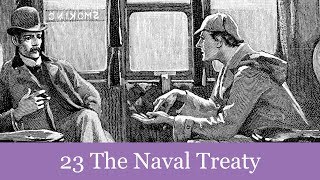 23 The Naval Treaty from The Memoirs of Sherlock Holmes 1894 Audiobook [upl. by Ferdie593]