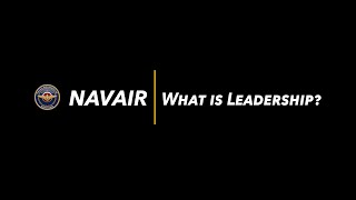 NAVAIR What is Leadership [upl. by Anaeirb361]