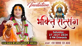 Invitation Bhakti Satsang  Delhi  Saturday 27 July 2024  6 PM Onwards [upl. by Eitsirc960]