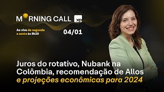 JUROS do ROTATIVO NUBANK ROXO34 na Colômbia Allos ALOS3 e novas projeções ECONÔMICAS para 2024 [upl. by Gerick]