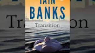 Iain Banks  Transition Part1 [upl. by Higley]