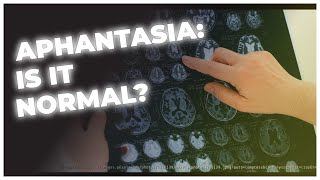 Unlocking Aphantasia Why I Cant Visualize Images Sounds or Smells [upl. by Olathe716]