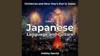 Learn Japanese Language and Culture Christmas and New Years Eve in Japan Pt 20 [upl. by Lamson]