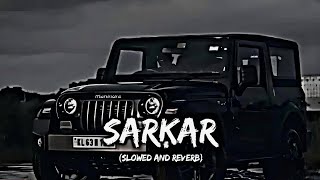 Sarkar  Jaura Phagwara SLOWLY REVERB Byg Byrd  Sarkar Ta Saadi Apni Ae [upl. by Errick717]