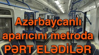 Azərbaycanlı aparıcını metroda PƏRT ELƏDİLƏR [upl. by Odnalro930]