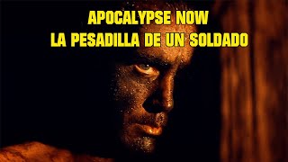 Apocalypse Now  La pesadilla de un soldado [upl. by Droffats]