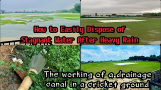 How to easily dispose of stagnant water after heavy rain Working of a drainage canal [upl. by Rehtnug489]