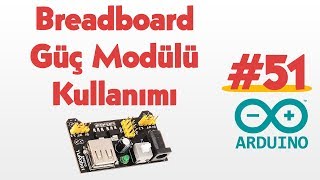 Breadboard Güç Modülü Kullanımı 51 [upl. by Beitris234]