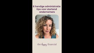 8 handige administratie tips voor startend ondernemers [upl. by Letsirhc9]