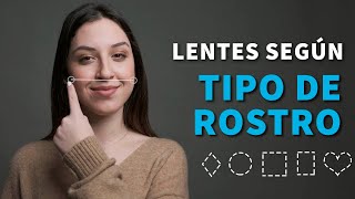 Lentes según tu tipo de rostro ¿Cómo escogerlos [upl. by Eelime121]