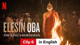 Ẹlẹṣin Ọba The Kings Horseman Clip 6  Trailer in English  Netflix [upl. by Schou]