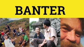 🔵 Banter Meaning  Banter Examples  Banter Defined  English Vocabulary  Banter [upl. by Rolf]