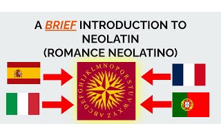 🇬🇧 🇺🇸 A BRIEF INTRODUCTION TO NEOLATIN ROMANCE NEOLATINO  VERSION 1 [upl. by Gay997]