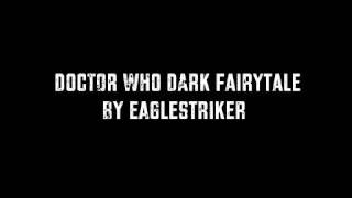 Doctor Who Dark Fairytale theme [upl. by Edvard]