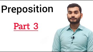 Preposition part 3  By kumar Ankit sir [upl. by Eseerehc380]