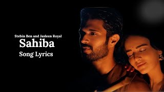 Sahiba Song Lyrics  Vijay Devrakonda Jasleen Royal ftSteben sahiba [upl. by Fryd]