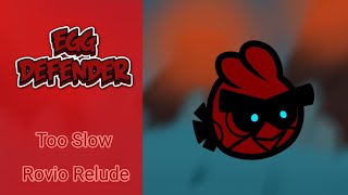 Egg Defender  Too Slow Rovio Relude Fanmade D [upl. by Zedecrem]