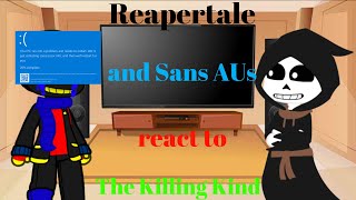 Reapertale  Sans AUs react to The Killing Kind [upl. by Ettennyl394]