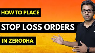 How to Place Stop Loss Orders in Zerodha [upl. by Talbert]